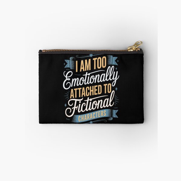 Item preview, I Am To Emotionally Attached to Fictional Characters designed and sold by Lucaseinar.