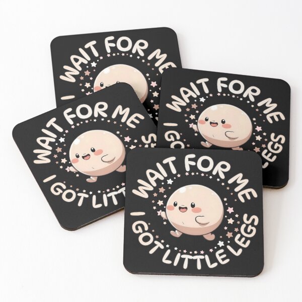 Item preview, Wait for Me I Got Little Legs Kawaii Art designed and sold by PROPera-design.
