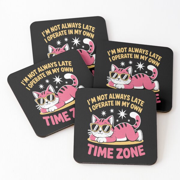 Item preview, I'm Not Always Late I Operate In My Own Time Zone designed and sold by Lucaseinar.