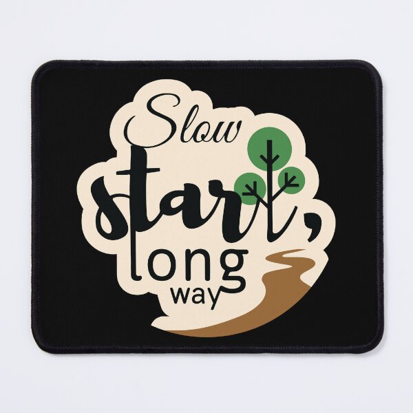 Item preview, Slow start, long way designed and sold by Cushy Digital.