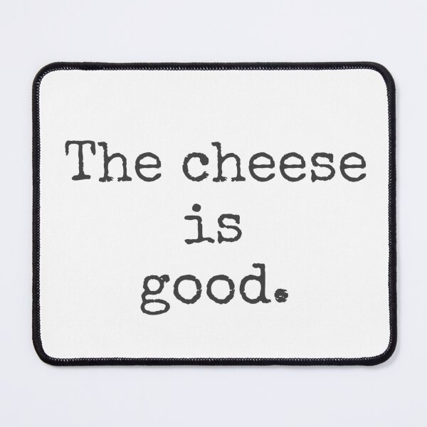 Item preview, The Cheese is Good designed and sold by JaygiesDesign.
