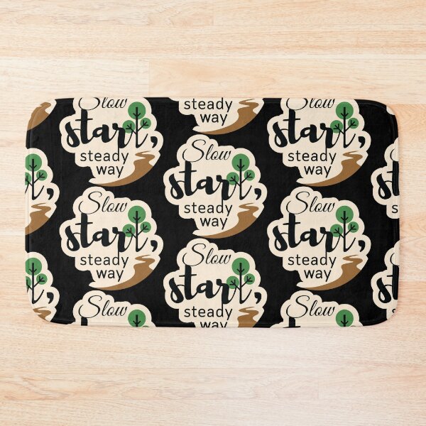 Item preview, Slow start, steady way designed and sold by Cushy Digital.