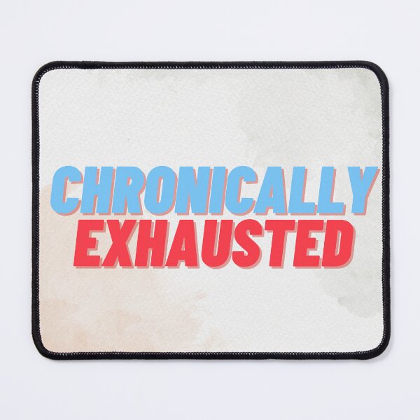 Item preview, Chronically Exhausted Low Energy Mood Design designed and sold by Art Empire 33 | Funny Pet Art & Gift Designs for Stickers and Wall Art.