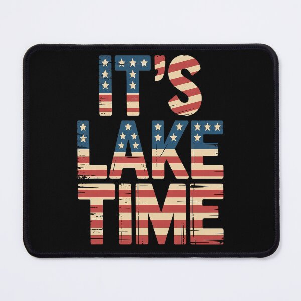 Item preview, it's lake time 4th of july designed and sold by Lucaseinar.