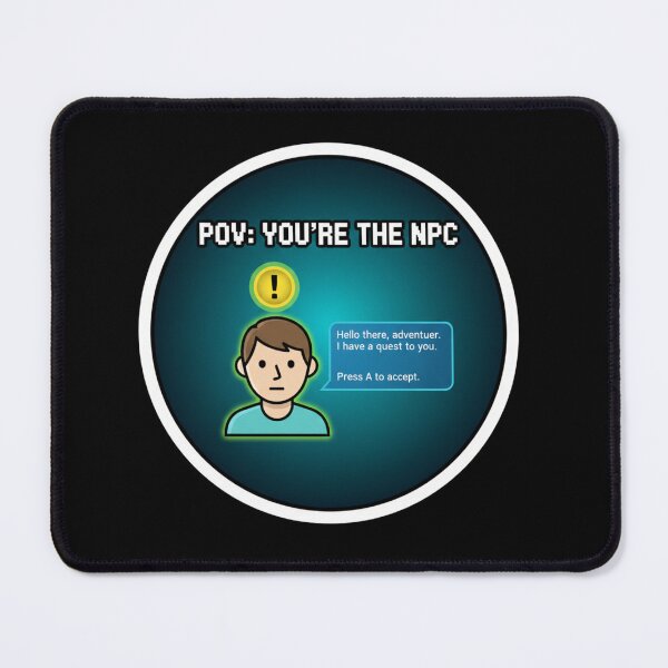 Item preview, You're the NPC Funny Sticker - Gaming Meme Background Character Video Game Humor designed and sold by RealVibeVault.