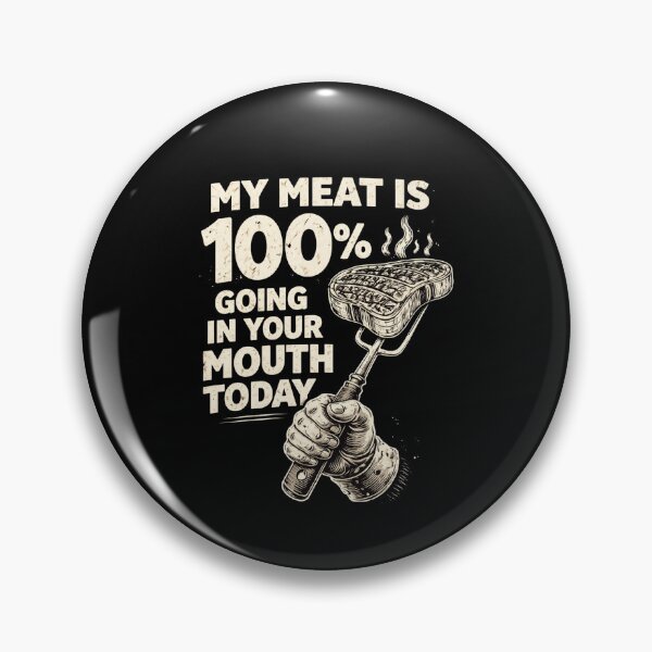 Item preview, My Meat Is 100% Going In Your Mouth Today BBQ Grill Master designed and sold by SofenArt.