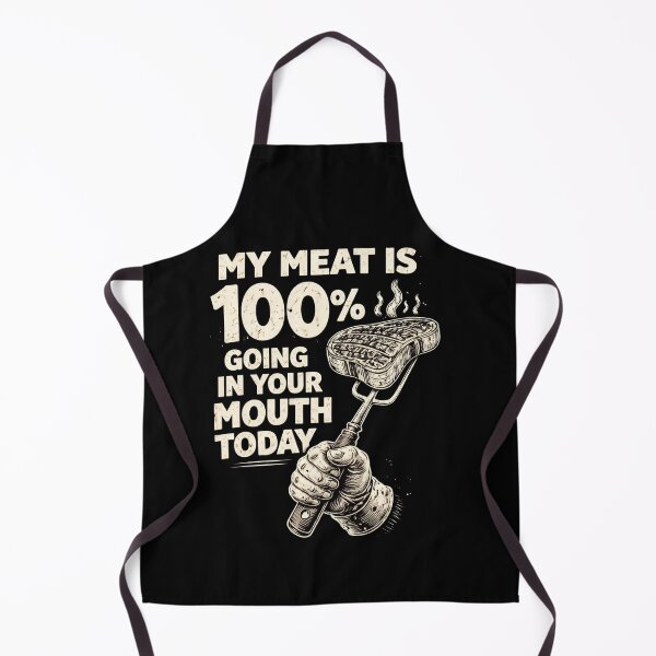 Item preview, My Meat Is 100% Going In Your Mouth Today BBQ Grill Master designed and sold by SofenArt.
