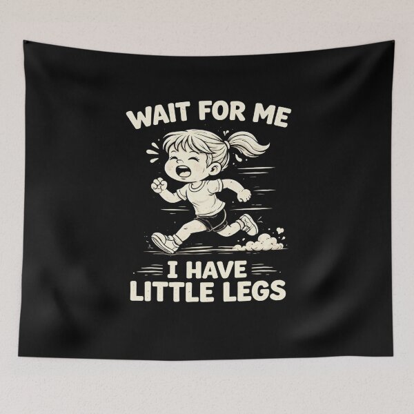 Item preview, Wait For Me I Have Little Legs Runner Humor designed and sold by SofenArt.