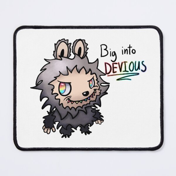 Item preview, Big into Devious designed and sold by TinySlugcat.