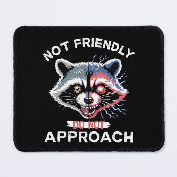 Item preview, Funny Raccoon Do Not Approach designed and sold by Betsytiptoe.