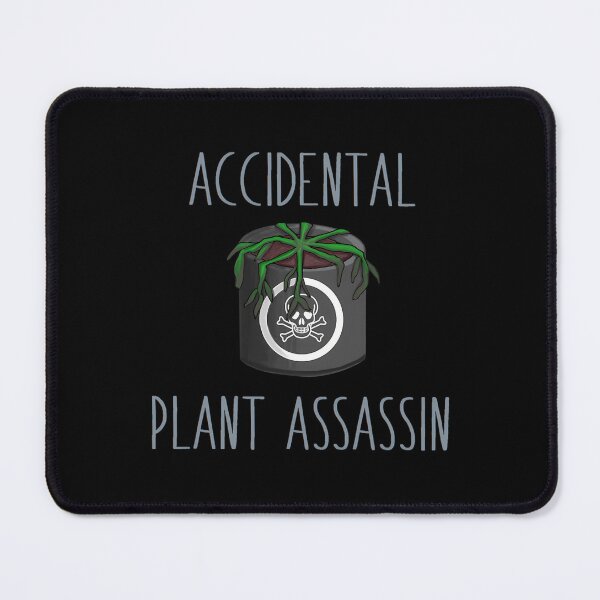 Item preview, Accidental Plant Assassin Black Thumb designed and sold by krvbfhdgtt84.