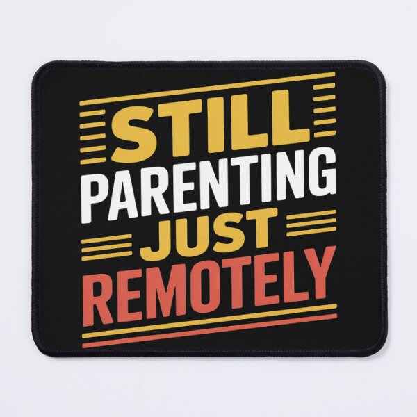 Item preview, Still Parenting Just Remotely Virtual Parenting designed and sold by Dolostope.