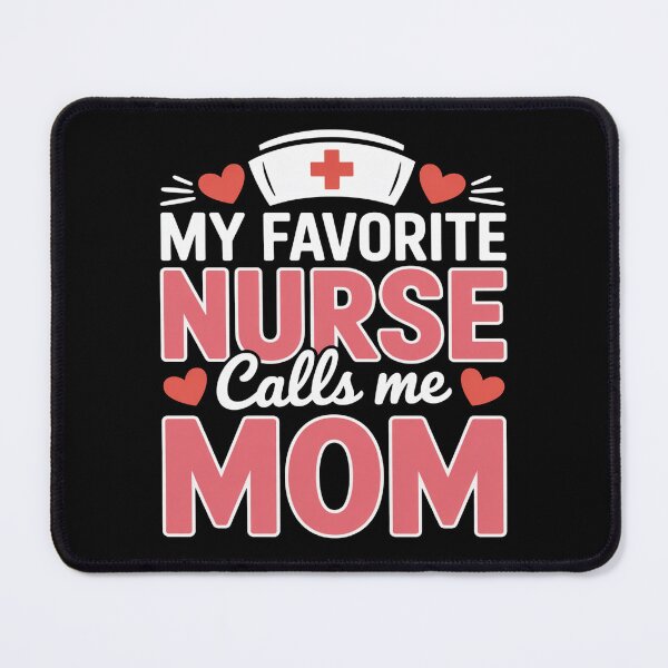 Item preview, My Favorite Nurse Calls Me Mom Cute Nurse Appreciation designed and sold by flagylART.