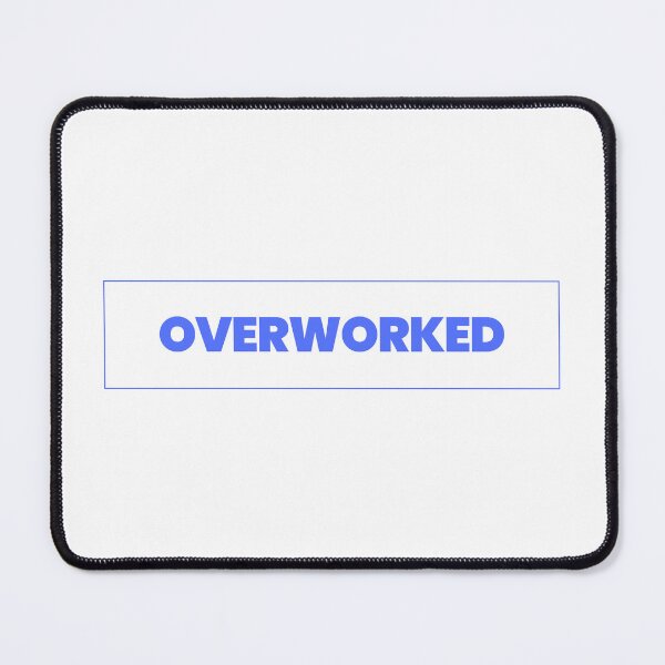 Item preview, Overworked Statement designed and sold by Kellie B.