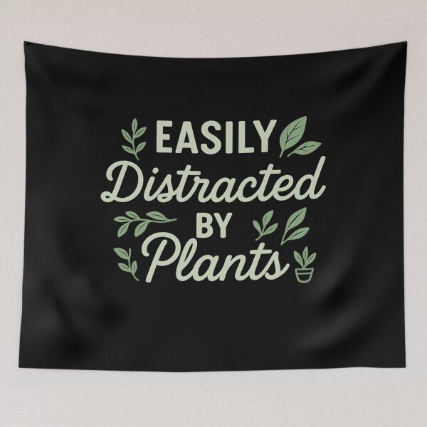 Item preview, Easily Distracted By Plants designed and sold by krvbfhdgtt84.