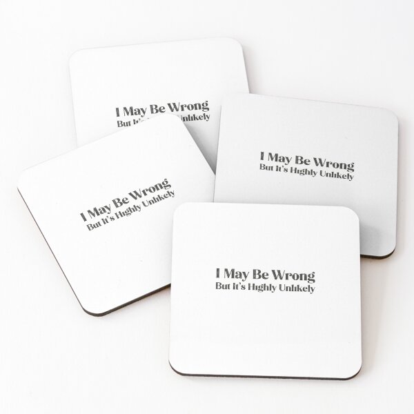 Item preview, funny saying I May Be Wrong But It's Highly Unlikely  designed and sold by badrobcheb1.