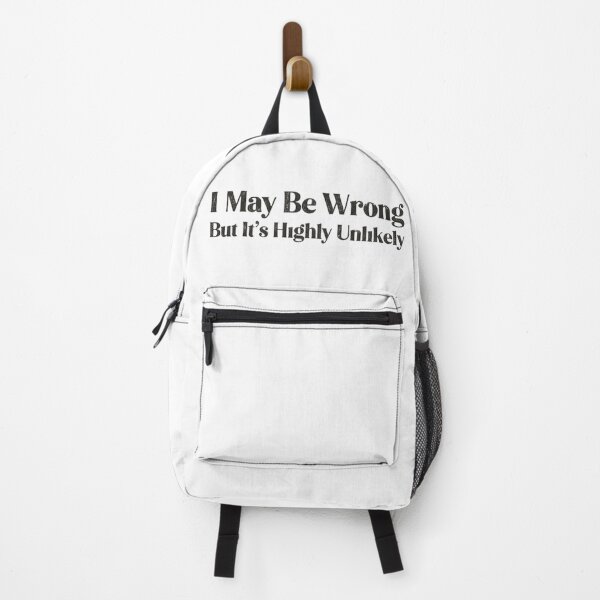 Item preview, funny saying I May Be Wrong But It's Highly Unlikely  designed and sold by badrobcheb1.
