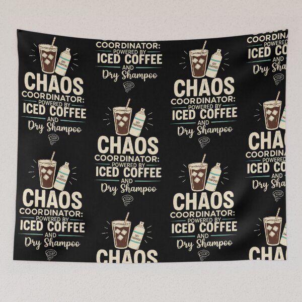 Item preview, Chaos Coordinator: Powered by Iced Coffee and Dry Shampoo. designed and sold by angelisart.