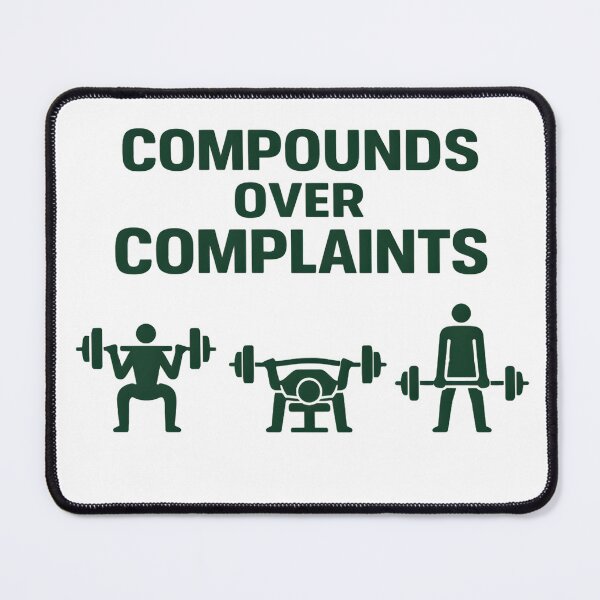 Item preview, Compounds Over Complaints Squat Bench Deadlift Gym designed and sold by ys96.