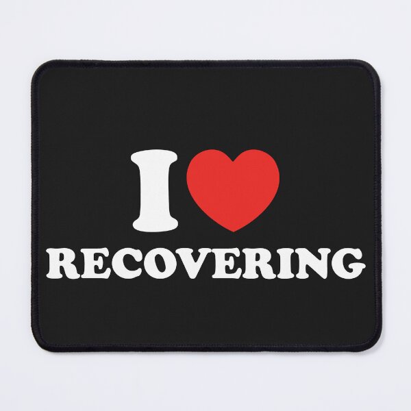 Item preview, I Love Recovering designed and sold by shitpostee.