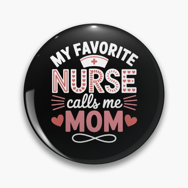 Item preview, My Favorite Nurse Calls Me Mom Cute Nurse Appreciation designed and sold by flagylART.
