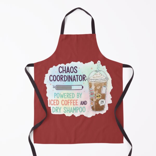 Item preview, Chaos Coordinator: Powered by Iced Coffee and Dry Shampoo. designed and sold by angelisart.