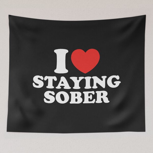 Item preview, I Love Staying Sober` designed and sold by shitpostee.