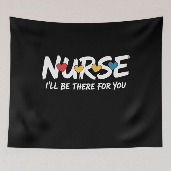 Item preview, Nurse I’ll Be There For You Supportive Nurse Appreciation designed and sold by flagylART.