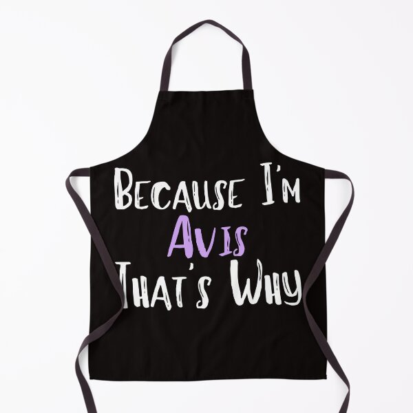 Item preview, Because I'm Avis That's Why Funny Women's Gift designed and sold by WeirdlyRare.