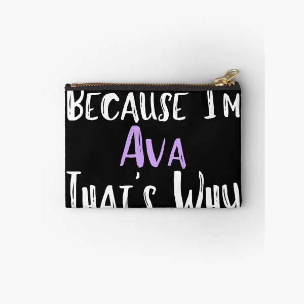 Item preview, Because I'm Ava That's Why Funny Women's Gift designed and sold by WeirdlyRare.