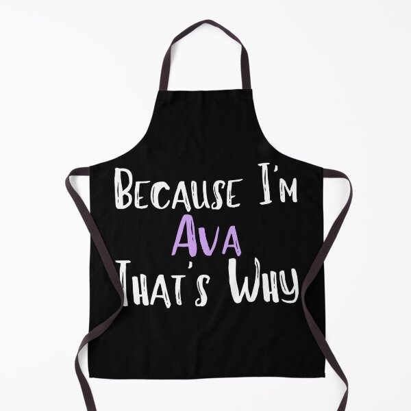 Item preview, Because I'm Ava That's Why Funny Women's Gift designed and sold by WeirdlyRare.