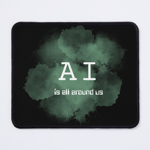 Item preview, AI is all around us (green mist) designed and sold by ProjectLui.
