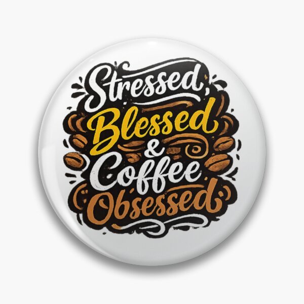 Item preview, Stressed Blessed Coffee Obsessed Quote designed and sold by Mix Mood.