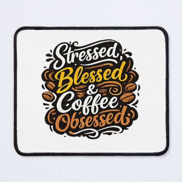 Item preview, Stressed Blessed Coffee Obsessed Quote designed and sold by Mix Mood.