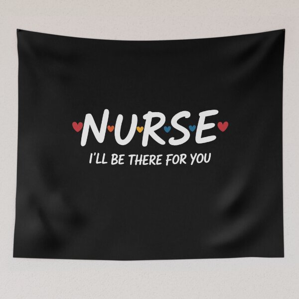 Item preview, Nurse I’ll Be There For You Supportive Nurse Appreciation designed and sold by flagylART.