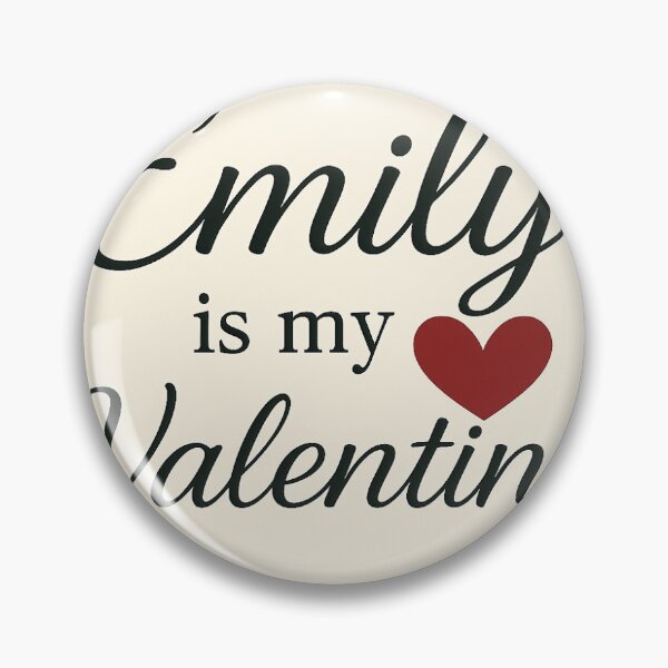 Item preview, Emily Is My Valentine – Romantic Name Valentine Gift designed and sold by chessnegocios.
