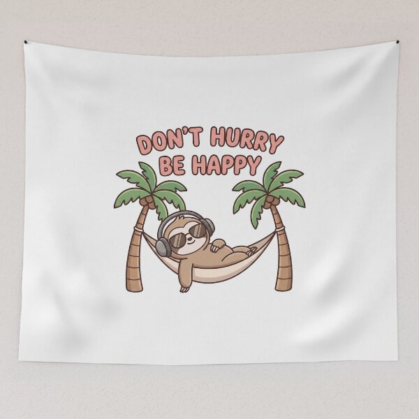 Item preview, Don't Hurry Be Happy Funny Sloth Summer designed and sold by Fenay Designs.