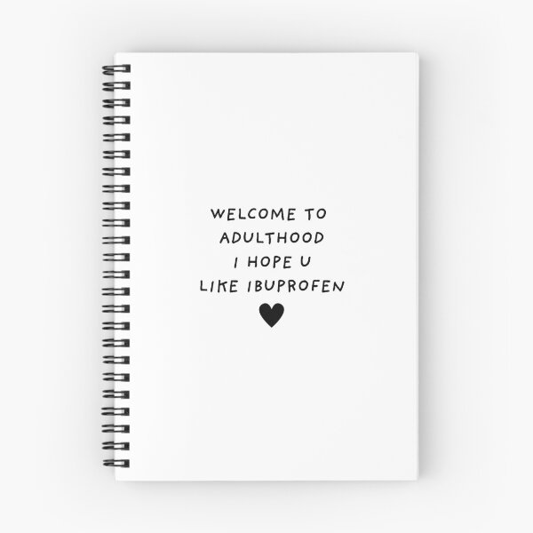 Item preview, Welcome to adulthood. I hope u like ibuprofen. designed and sold by BlissThreads.
