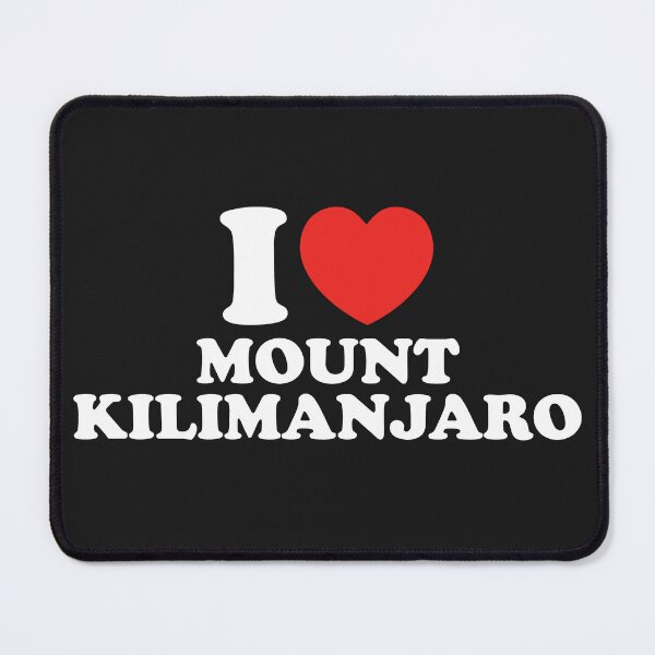 Item preview, I Love Mount Kilimanjaro designed and sold by shitpostee.