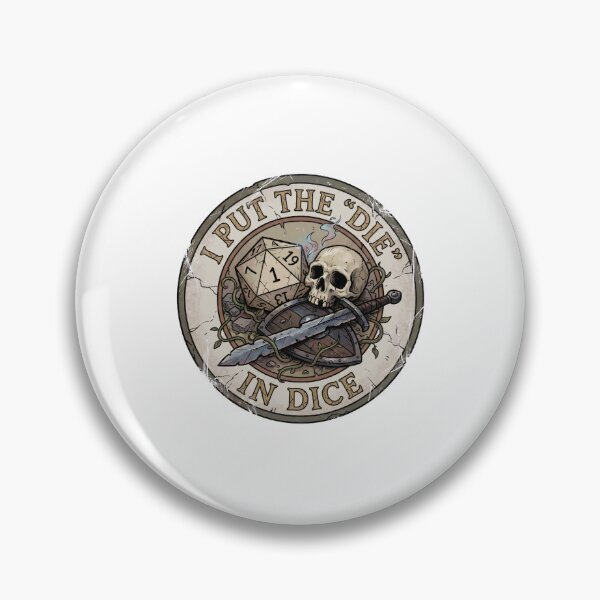 Item preview, I Put The Die In Dice Funny RPG Nat 1 designed and sold by Fenay Designs.