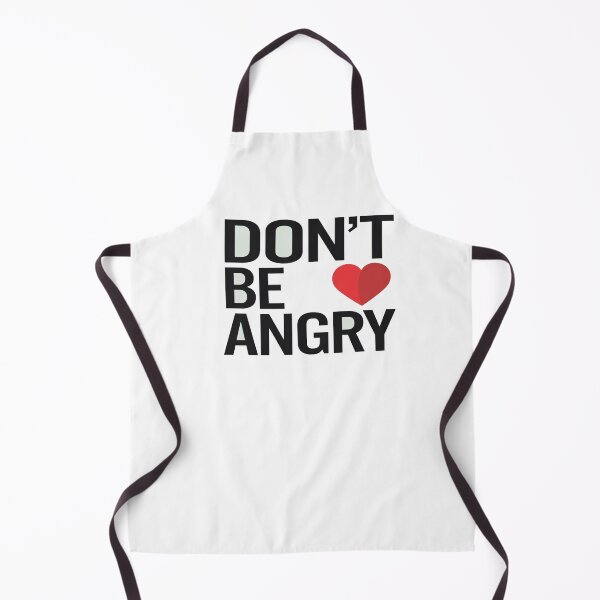 Item preview, Don’t Be Angry – Motivational Funny Quote designed and sold by GoxyVision.