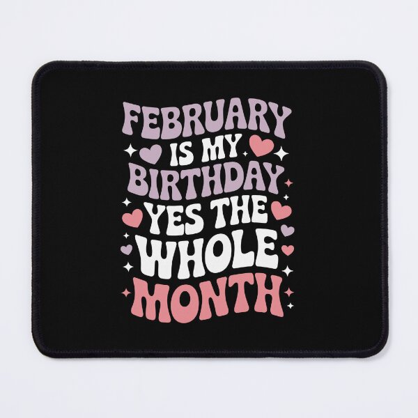 Item preview, February is my birthday yes the whole month designed and sold by jkrphoto.