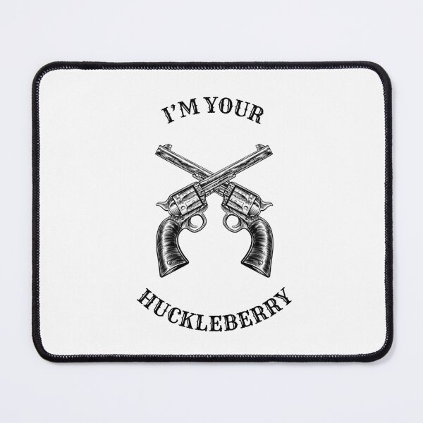 Item preview, I'm your huckleberry designed and sold by AtomicAlias.