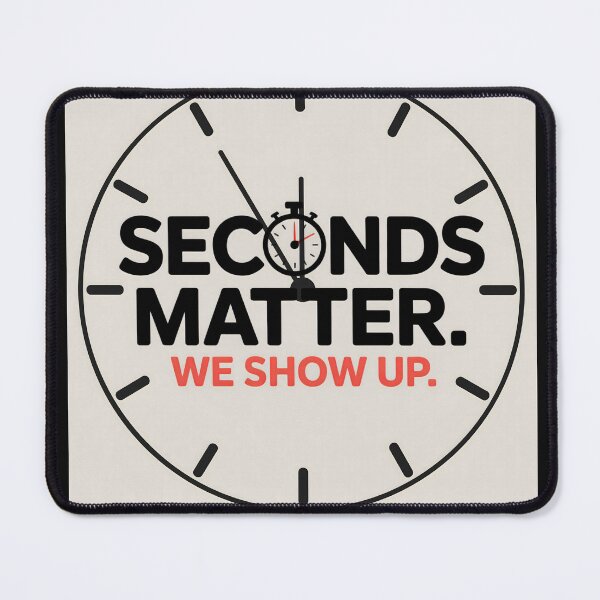 Item preview, Seconds Matter We Show Up EMT designed and sold by FreeFromDefault.