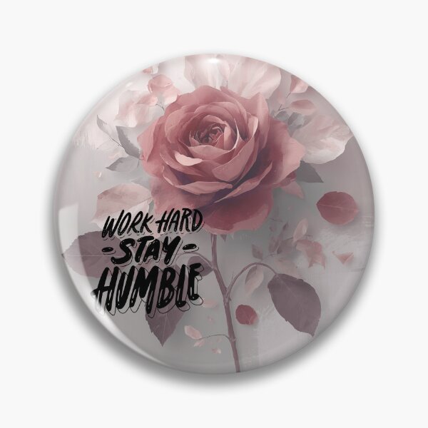 Item preview, Work Hard, Stay Humble – Elegant Rose Motivation Art designed and sold by GoldenSparkleShop.
