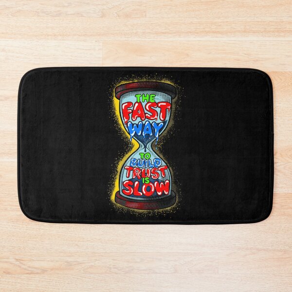 Item preview, The Fast Way to Build Trust is Slow – Hourglass Design designed and sold by Urban Muse And Sultry Hues.