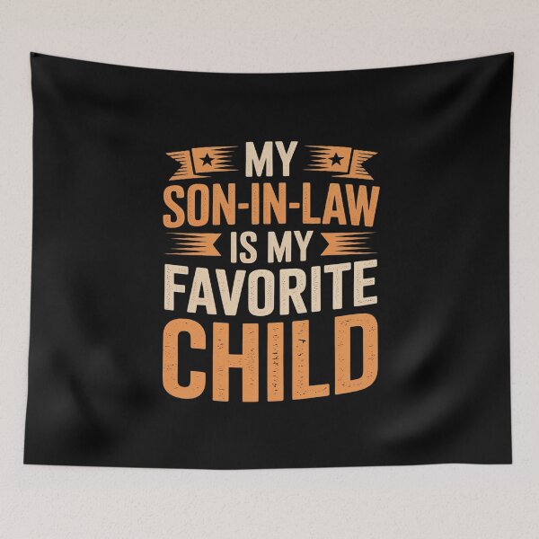 Item preview, Son In Law Favorite Child  designed and sold by MarkLeedsArt.