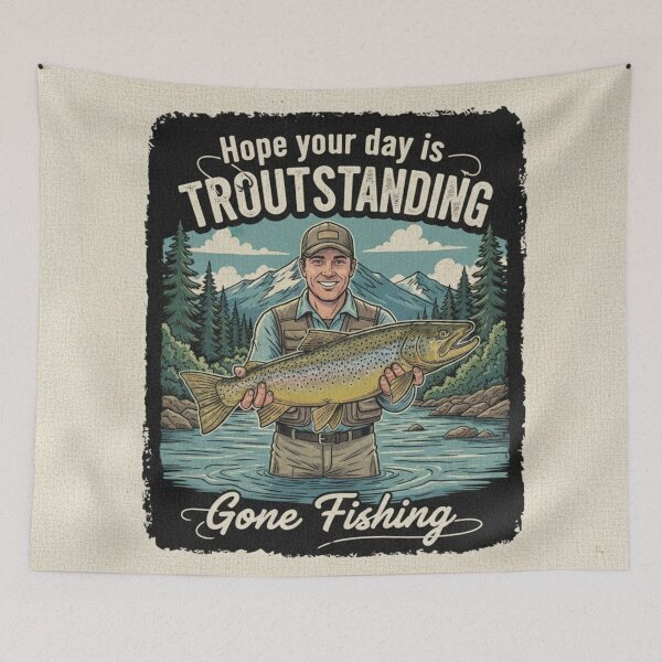 Item preview, Hope your Day is TROUTstanding Gone Fishing designed and sold by WinnifredH.
