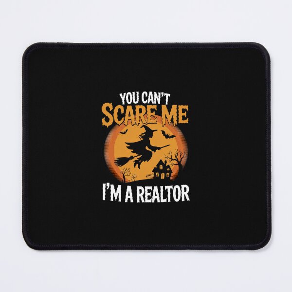 Item preview, Can't Scare Me I'm A Realtor Halloween Witch designed and sold by SyntaxClaw.