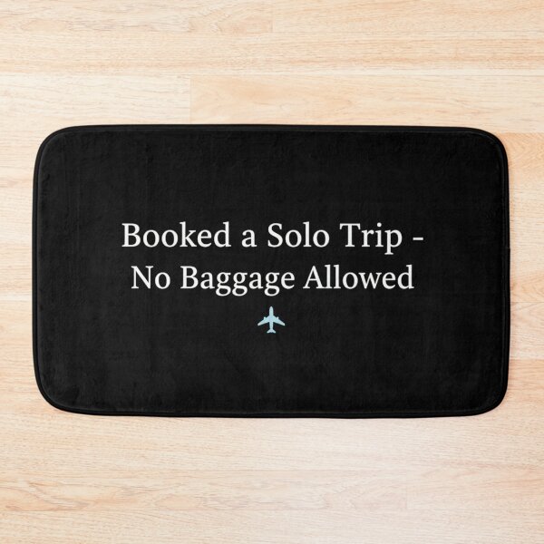Item preview, Booked A Solo Trip No Baggage,Independent Travel Aesthetic designed and sold by Meryem Mamouni.